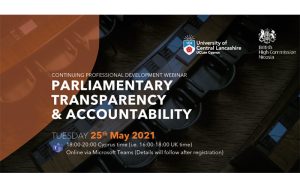 Parliamentary Transparency & Accountability Webinar, School of Law, UCLan Cyprus, Tuesday 25th May 2021, 18:00-20:00 🗓