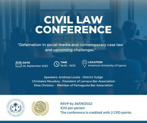 Civil Law Conference: “Defamation in social media and contemporary case law and upcoming challenges”, Monday 26 September 2022, 18:00, American University of Cyprus