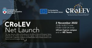 CRoLEV Net Launch: 2 November 2022 12:00-14:00 CY time, UCLan Cyprus Campus & on MS Teams