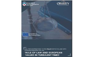 Call for Contributions for the CRoLEV Edited Volume ‘Rule of Law and European Values in Turbulent Times’